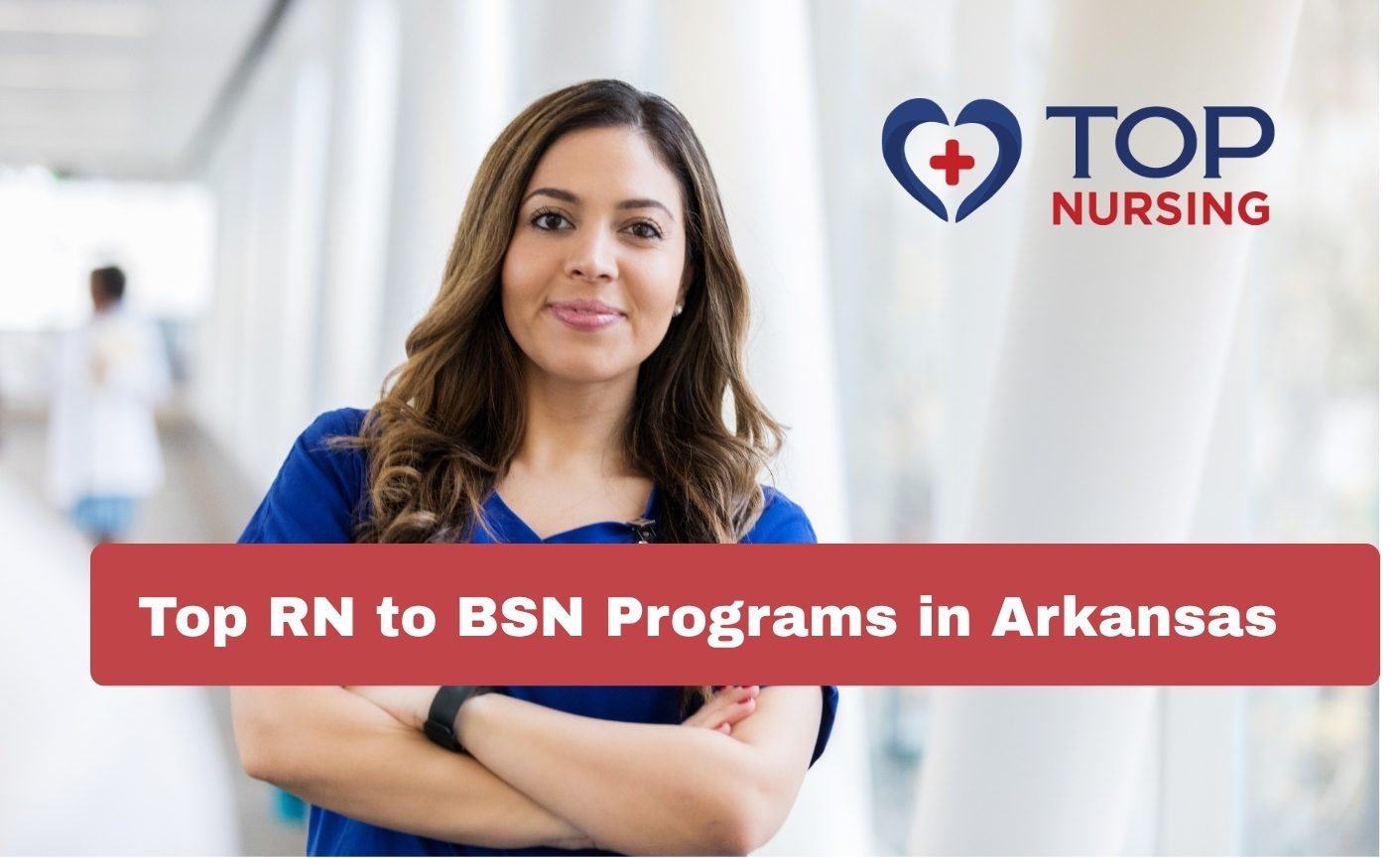 Top RN to BSN Programs in Arkansas (2026 Rankings)