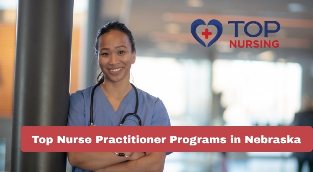 Top Nurse Practitioner Programs in Nebraska