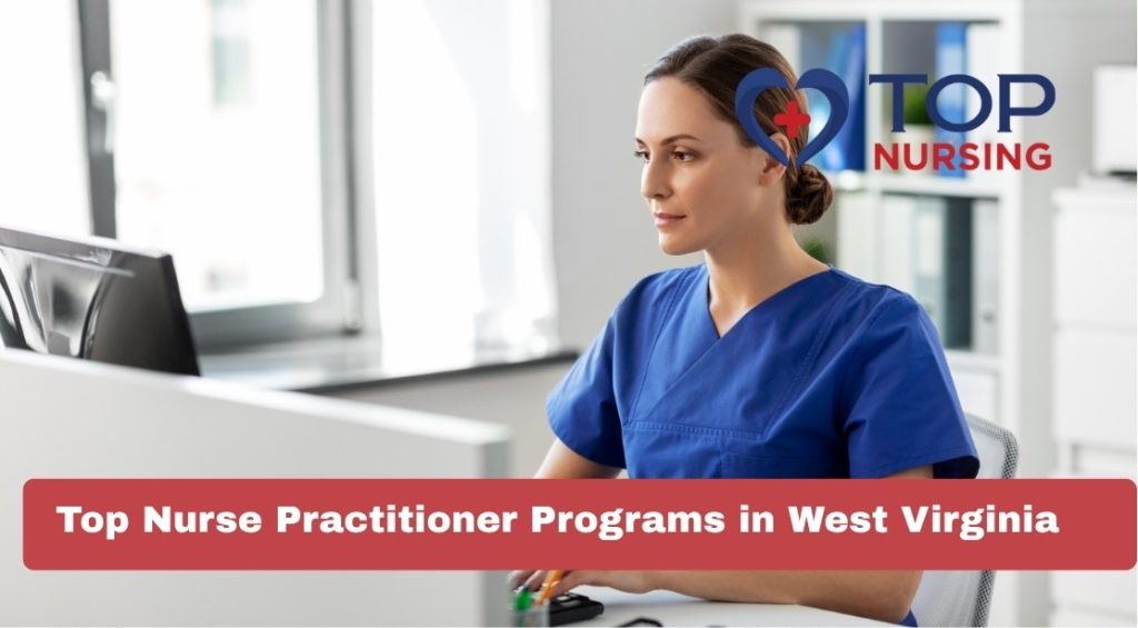 Top Nurse Practitioner Programs in West Virginia