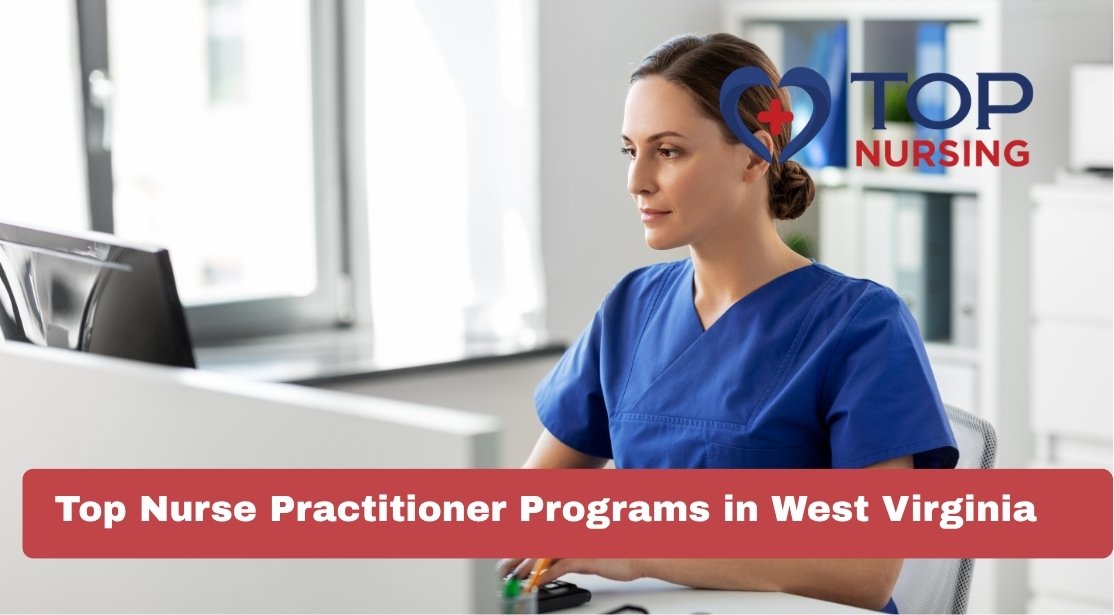 Top Nurse Practitioner Programs in West Virginia (2026)
