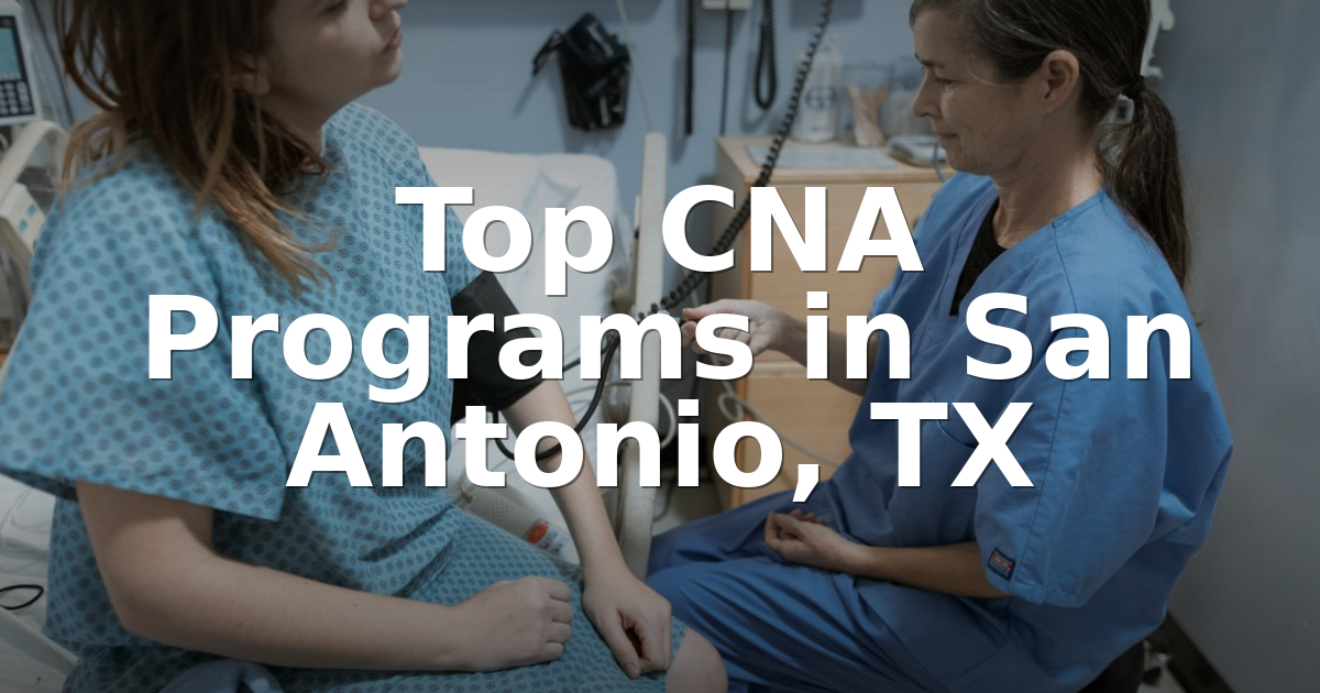 Best CNA Programs in San Antonio, TX (2026 Rankings)