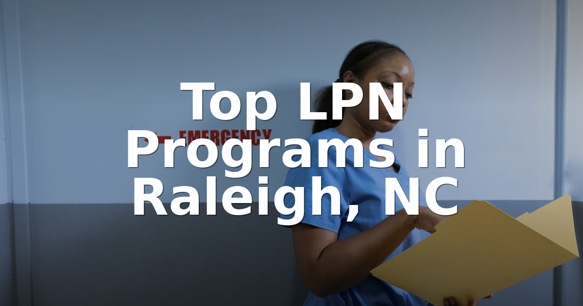 Best LPN Programs in Raleigh, NC (2026 Rankings)