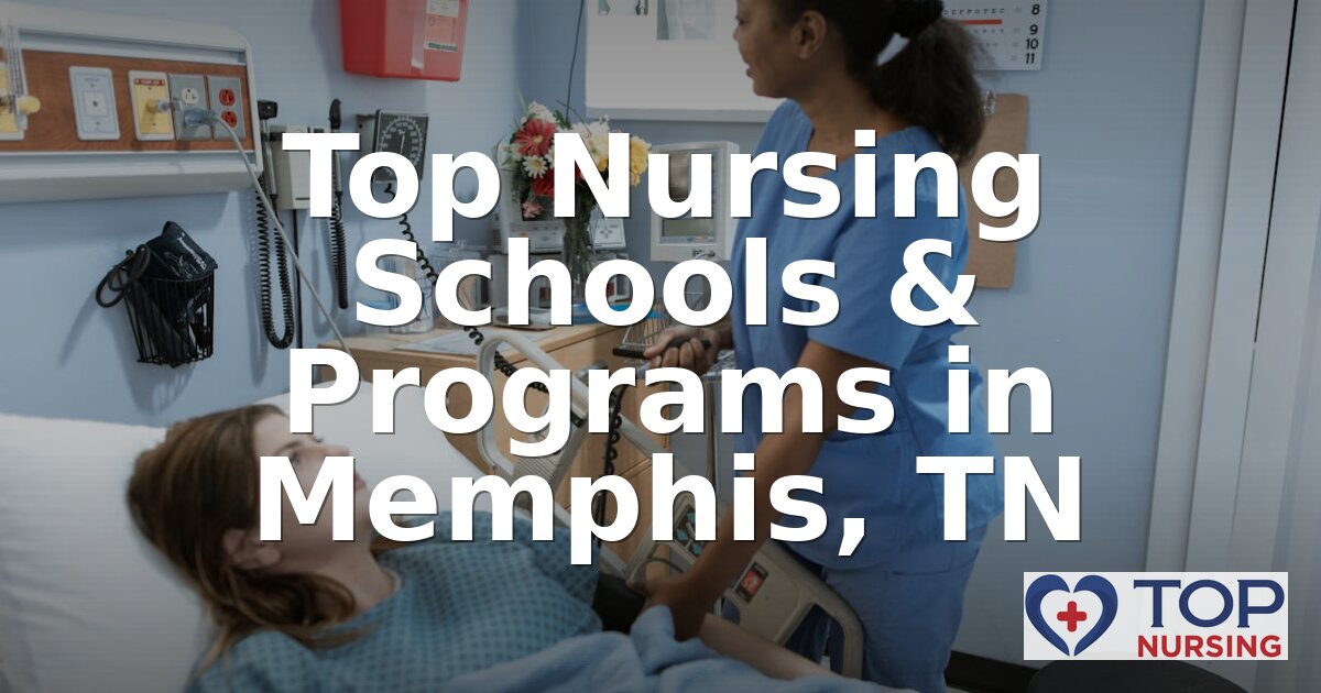 Best Nursing Schools in Memphis, TN (2026 Rankings)