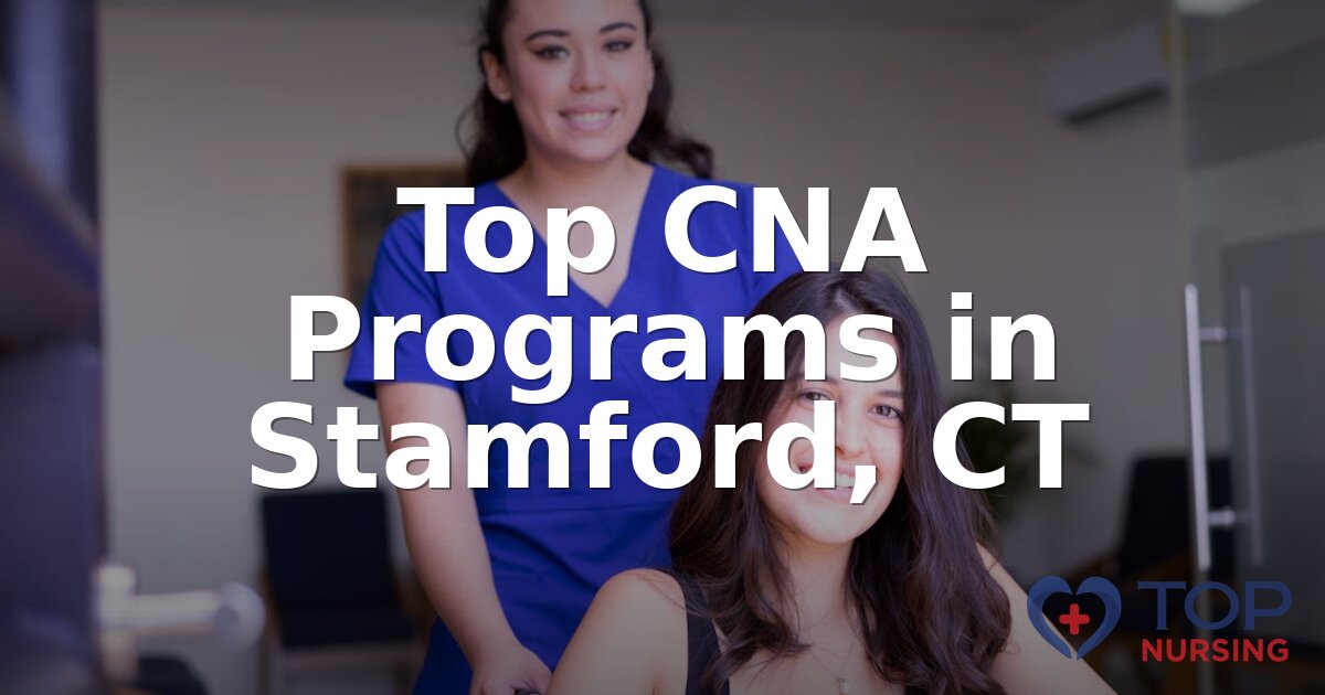 Best CNA Programs for Stamford, CT Students (2026)