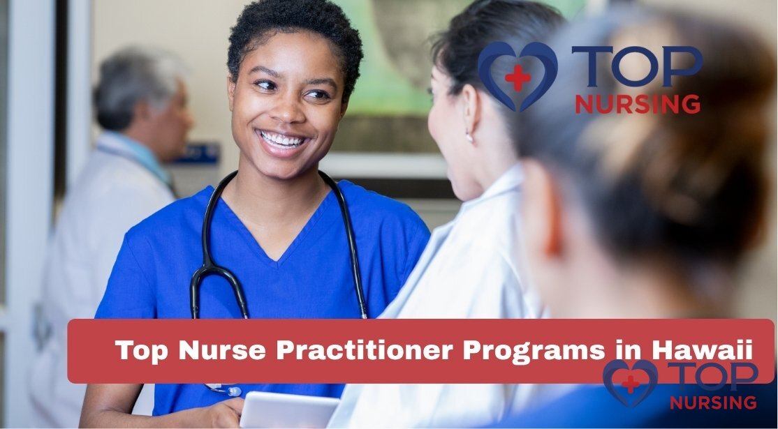 Top Nurse Practitioner Programs in Hawaii (2026)