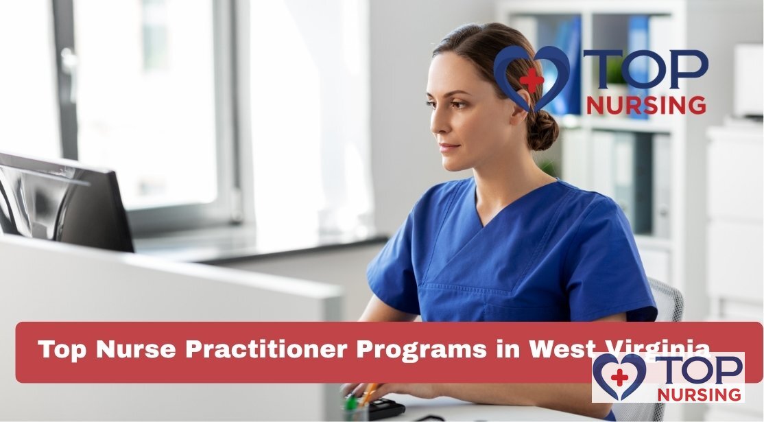 Top Nurse Practitioner Programs in West Virginia (2026)
