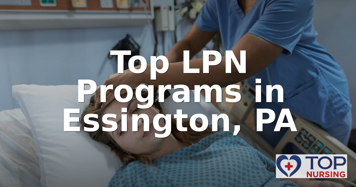 Best LPN Programs in Essington, PA (2026 Rankings)
