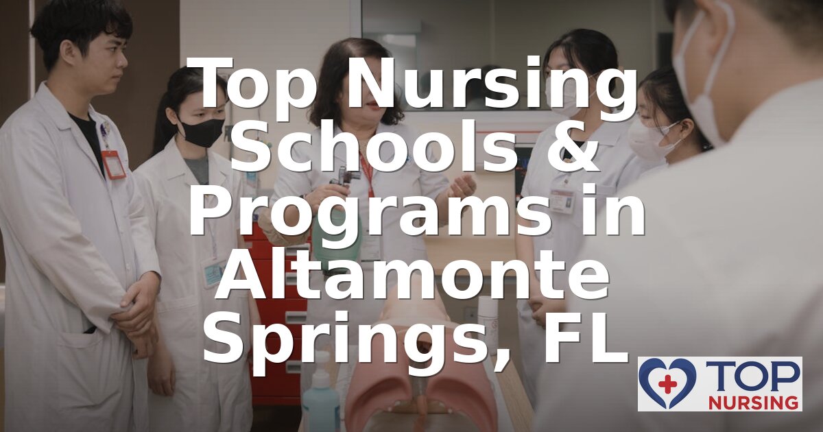 Best Nursing Schools in Altamonte Springs, FL (2026)