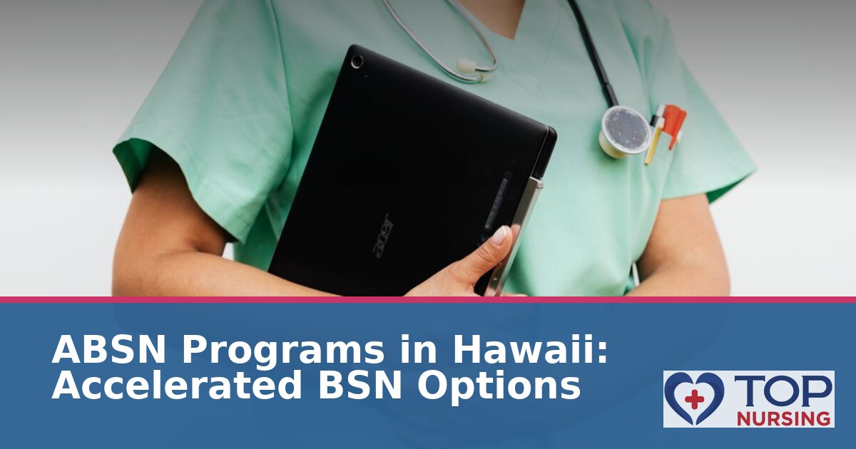 Best ABSN Programs for Hawaii: Online & Hybrid Options