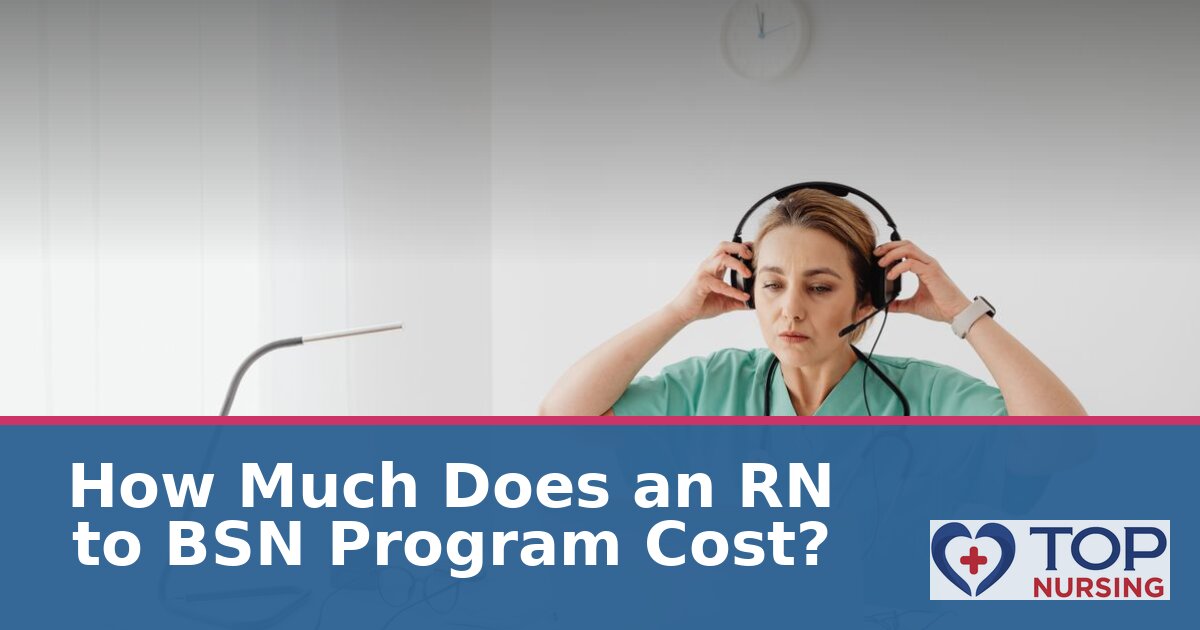 RN to BSN Program Cost: Full Breakdown by Program Type