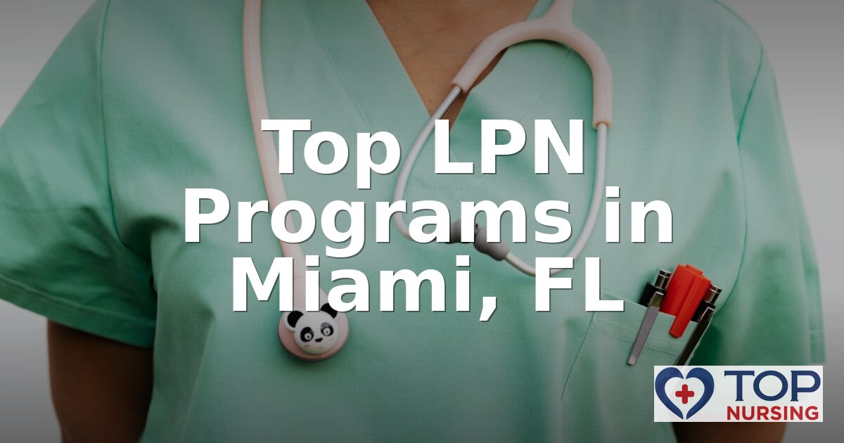 Best LPN Programs in Miami, FL (2026 Rankings)