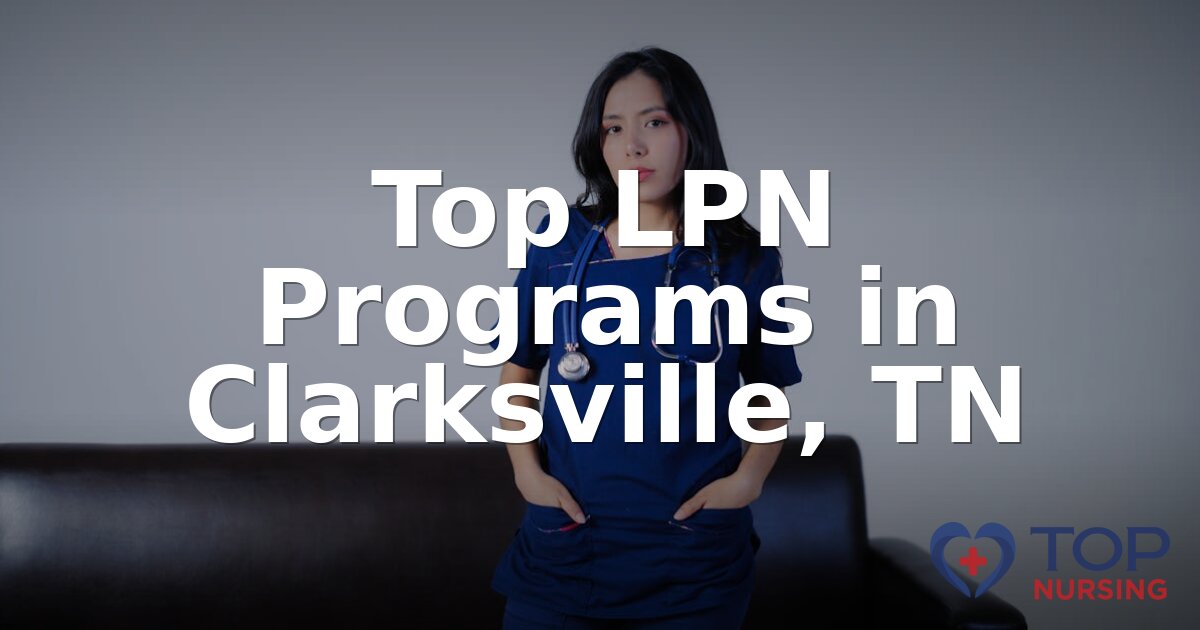 Best LPN Programs in Clarksville, TN (2026 Rankings)