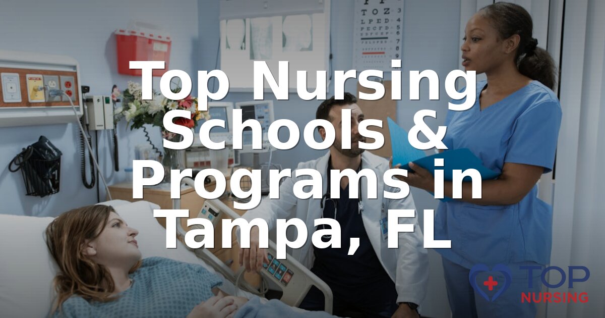 Best Nursing Schools in Tampa, FL | 2026 BSN Rankings