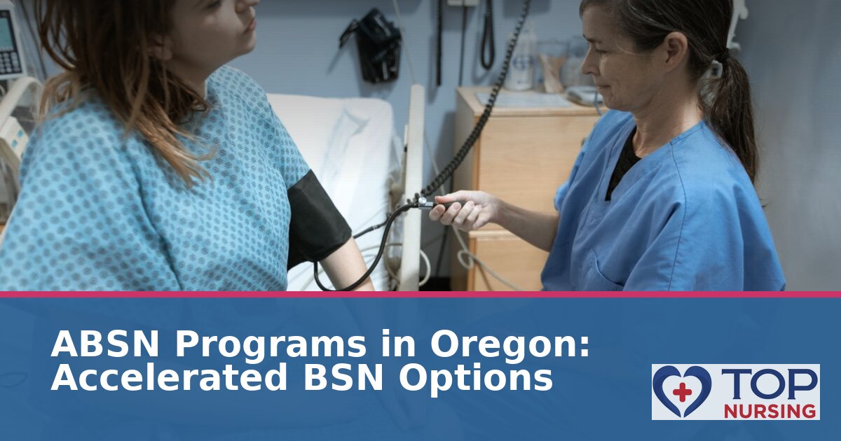Best ABSN Programs in Oregon: Online & Campus Options