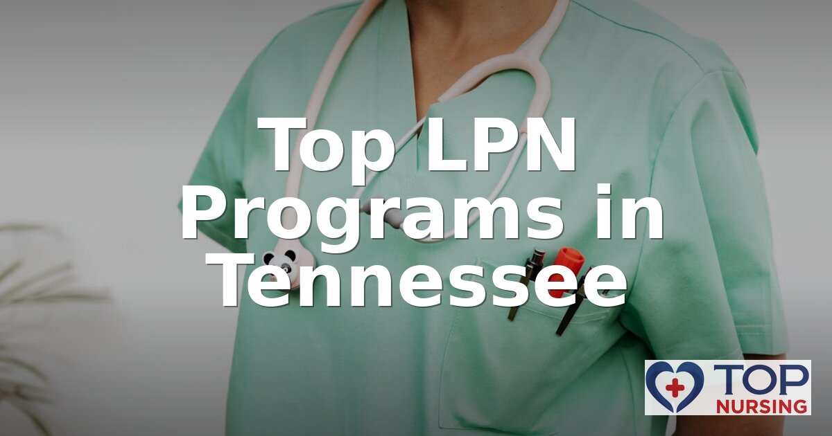 Top LPN Programs in Tennessee (2026 Rankings)