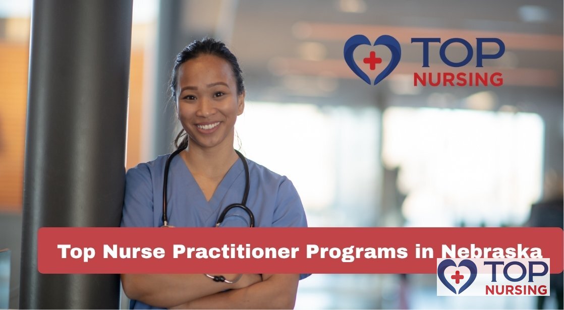 Top Nurse Practitioner Programs in Nebraska (2026)