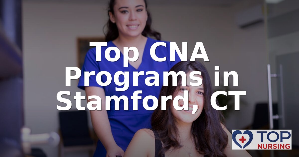 Best CNA Programs for Stamford, CT Students (2026)