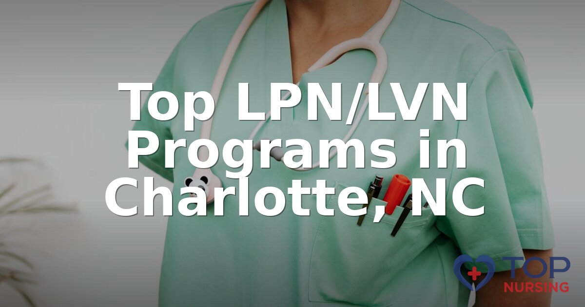 Best LPN Programs in Charlotte, NC (2026 Rankings)
