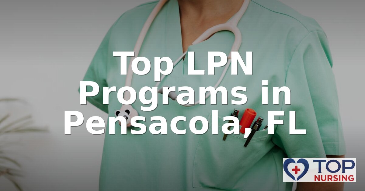 Best LPN Programs in Pensacola, FL (2026 Rankings)