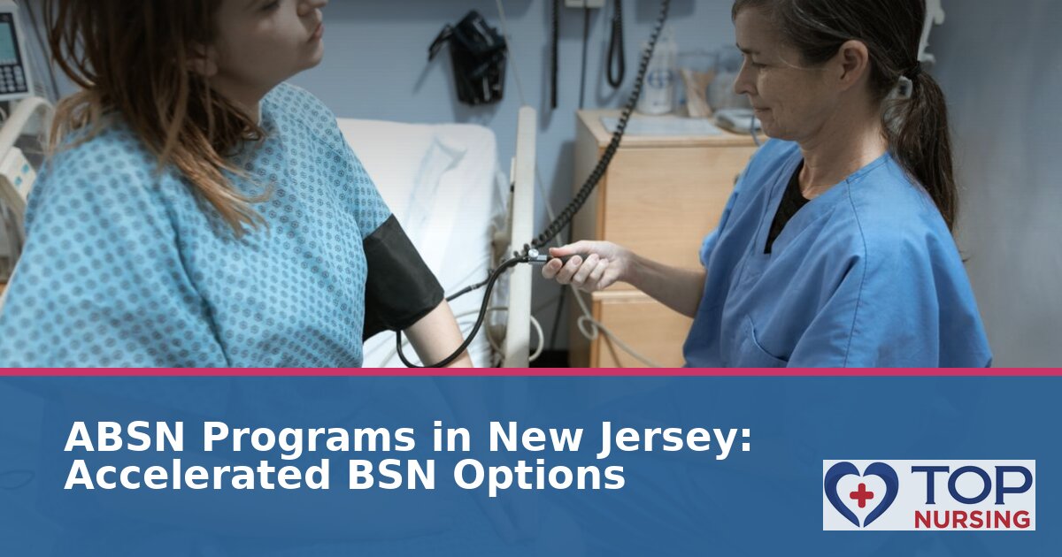 Best ABSN Programs in New Jersey: Accelerated BSN Options
