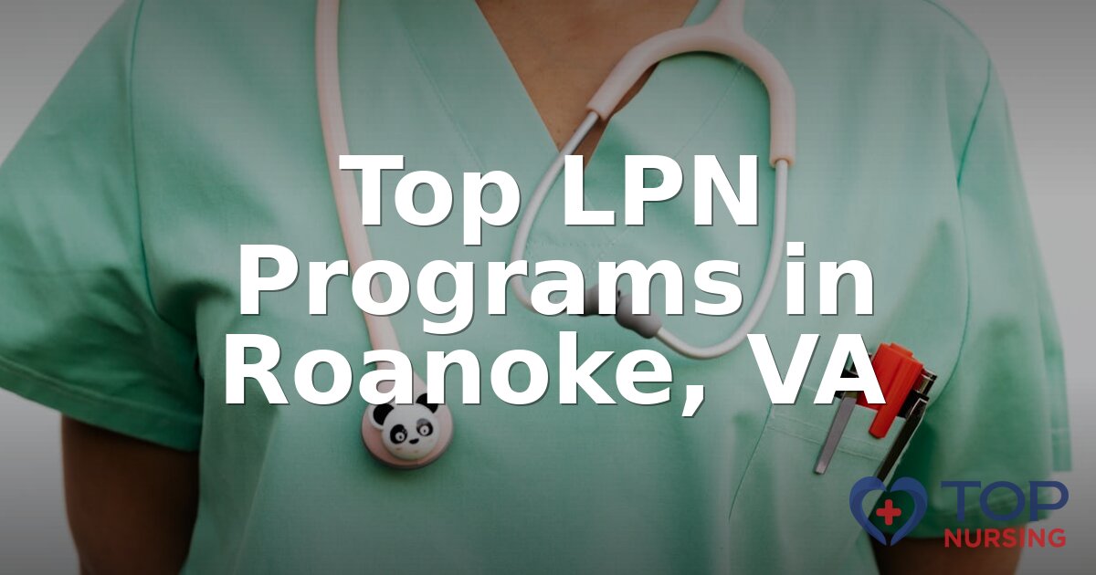 Best LPN Programs in Roanoke, VA (2026 Rankings)