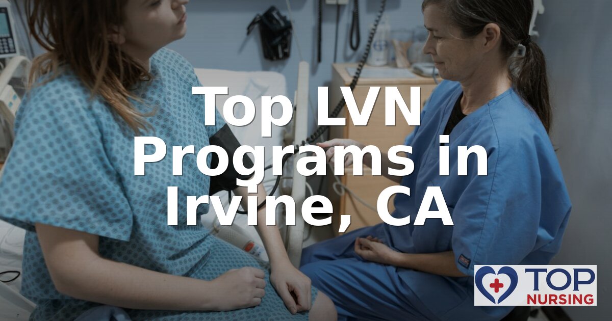 Best LVN Programs in Irvine, CA (2026 Rankings)