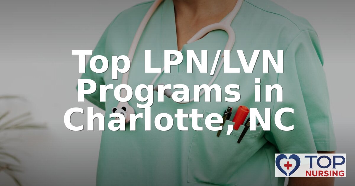 Best LPN Programs in Charlotte, NC (2026 Rankings)