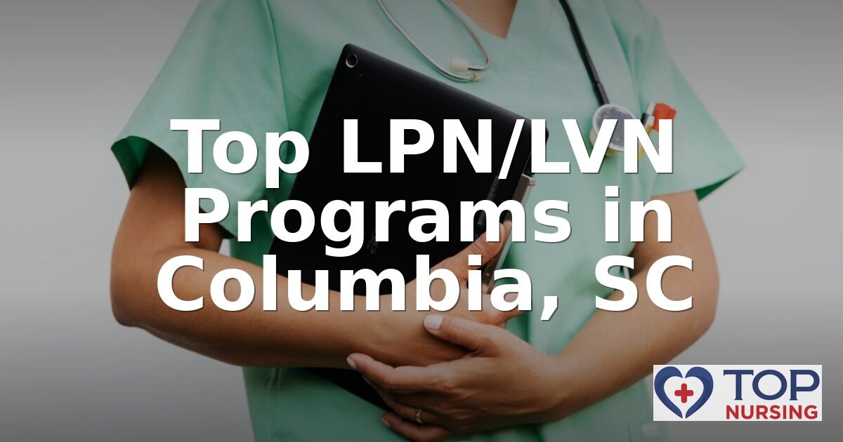 Best LPN Programs in Columbia, SC (2026 Rankings)