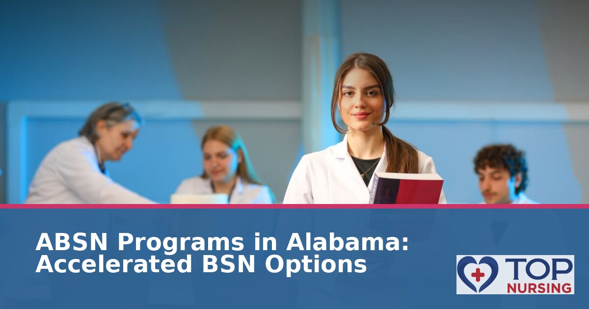 Best ABSN Programs in Alabama: Accelerated BSN Options