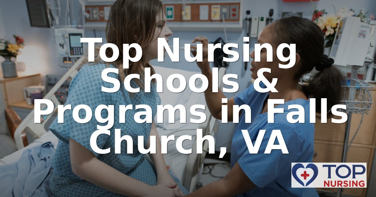 Best Nursing Schools in Falls Church, VA (2026 Rankings)