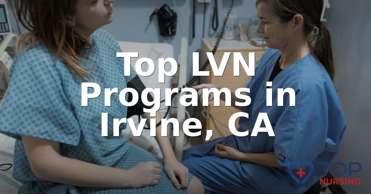 Best LVN Programs in Irvine, CA (2026 Rankings)