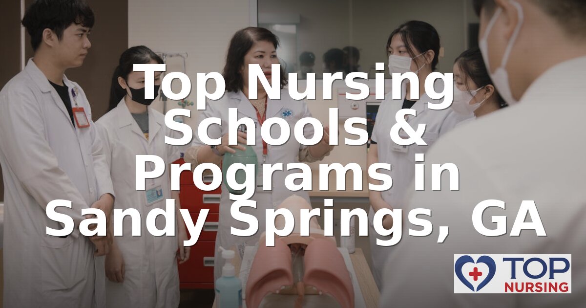 Best Nursing Schools in Sandy Springs, GA (2026 Rankings)