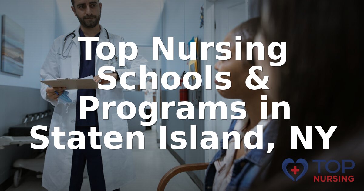 Best Nursing Schools in Staten Island, NY (2026 Rankings)