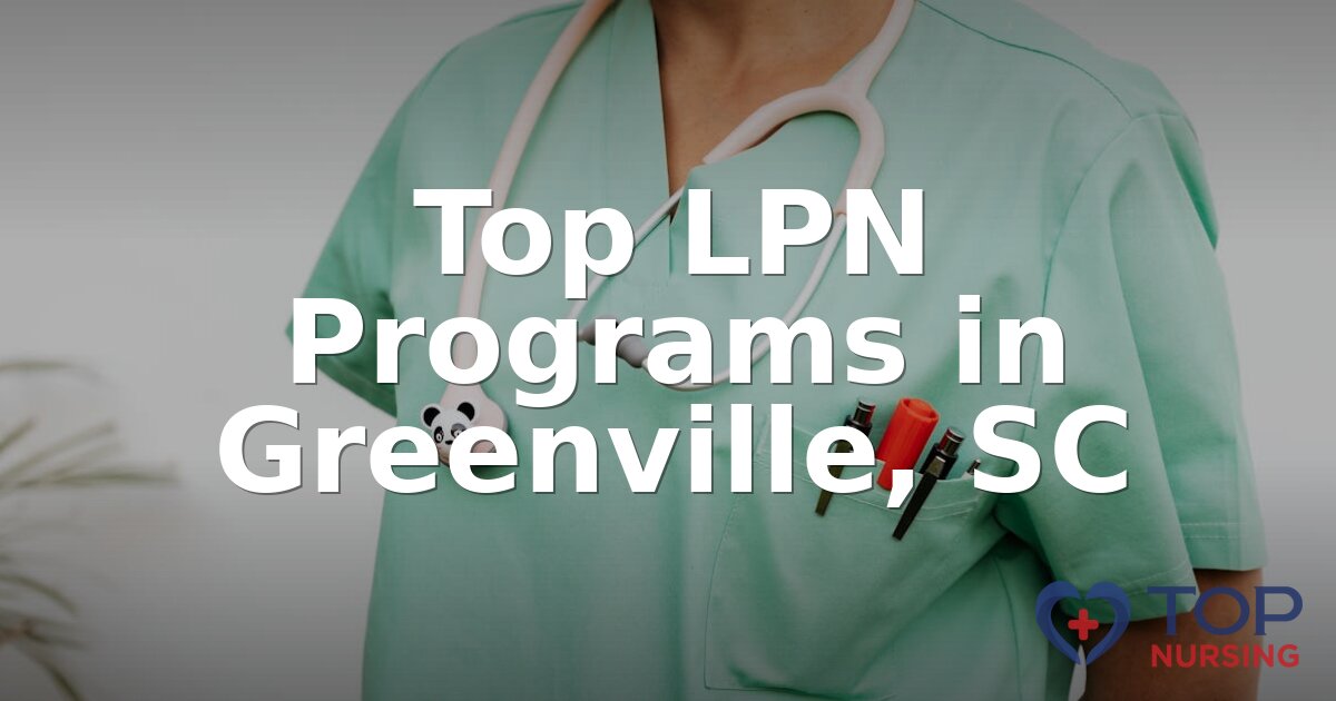 Best LPN Programs in Greenville, SC (2026 Rankings)