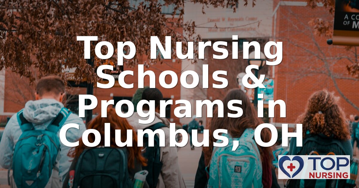 Best Nursing Schools in Columbus, OH (2026 Rankings)