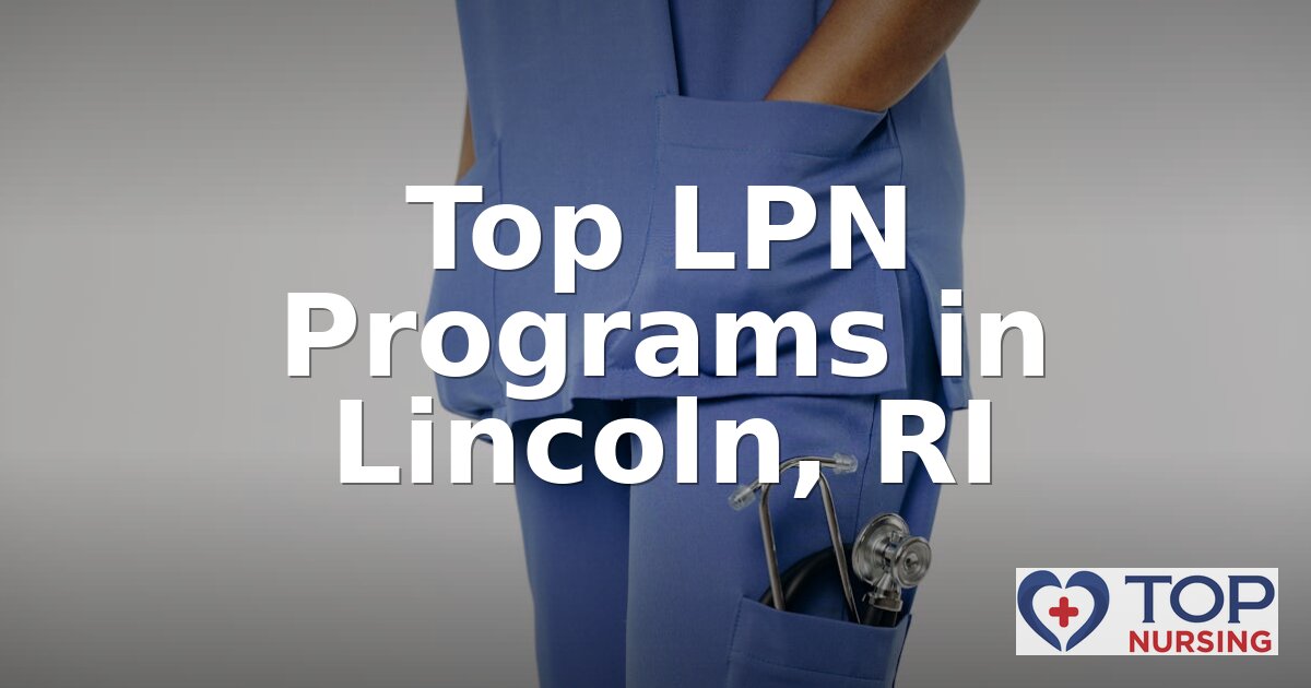 Best LPN Programs in Lincoln, RI (2026 Rankings)