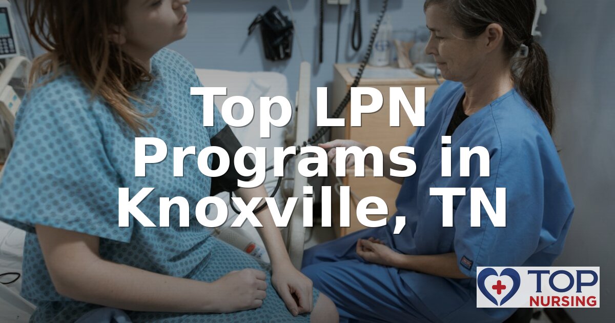 Best LPN Programs in Knoxville, TN (2026 Rankings)
