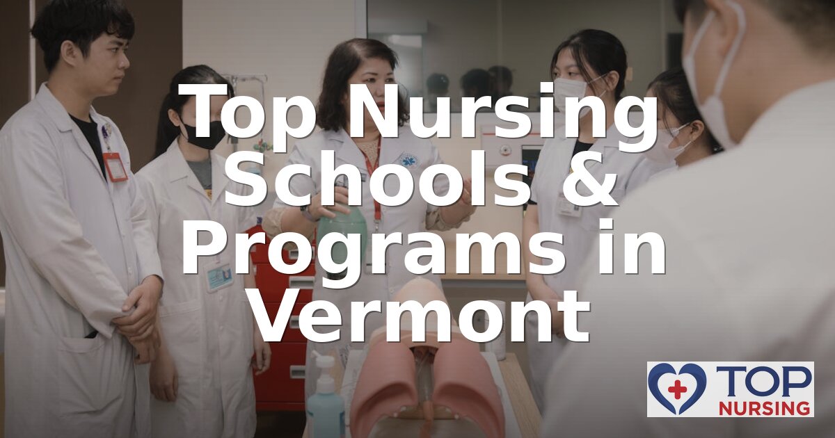Top Nursing Programs in Vermont | 2026 Rankings