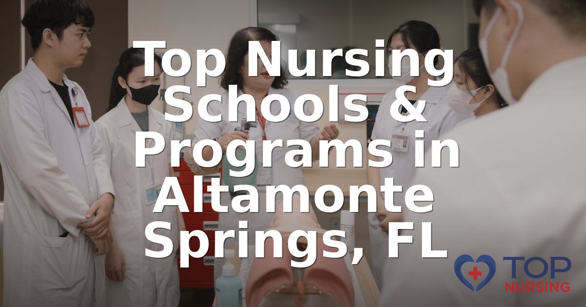 Best Nursing Schools in Altamonte Springs, FL (2026)