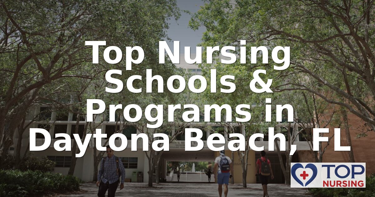 Best Nursing Schools in Daytona Beach, FL (2026 Ranked)