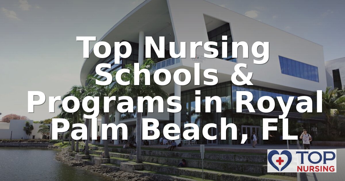 Best Nursing Schools in Royal Palm Beach, FL (2026)