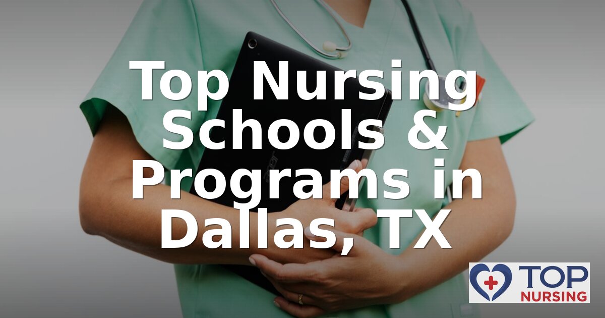 Best Nursing Schools in Dallas, TX | 2026 BSN Rankings