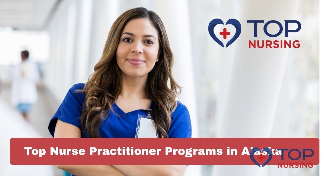 Top Nurse Practitioner Programs in Alaska (2026)