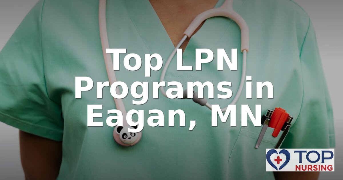 Best LPN Programs in Eagan, MN (2026 Rankings)