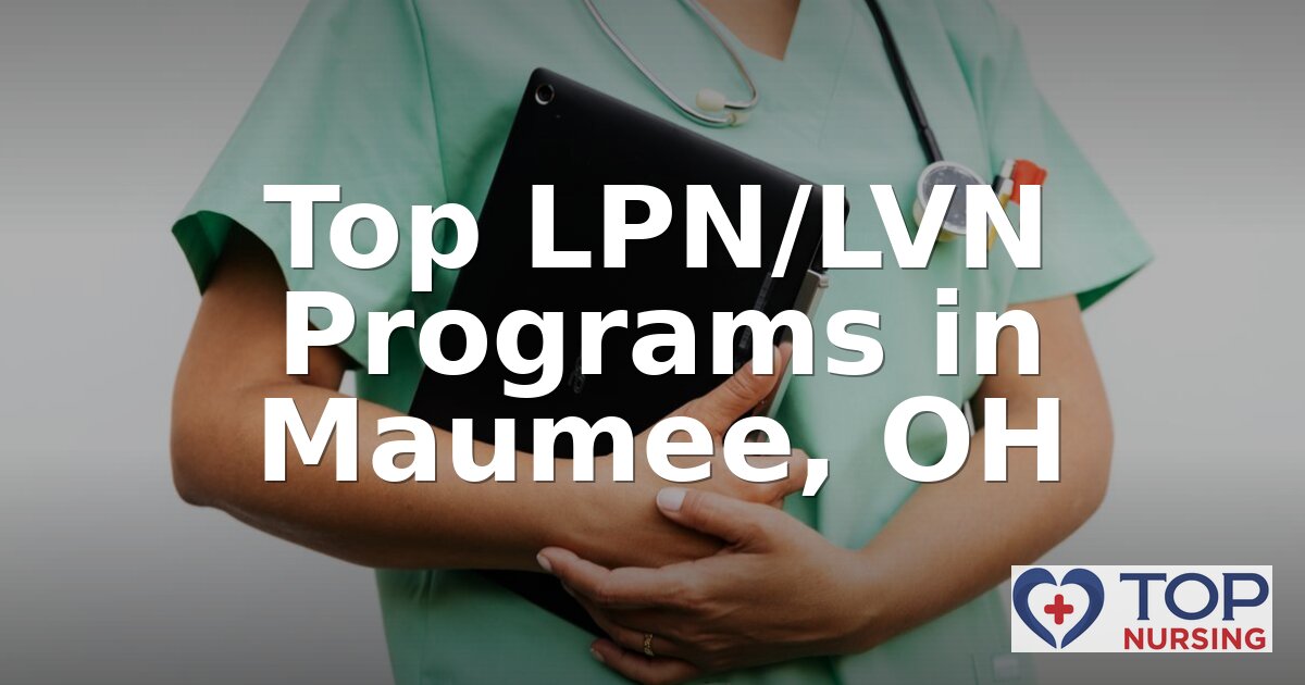 Best LPN Programs in Maumee, OH (2026 Rankings)