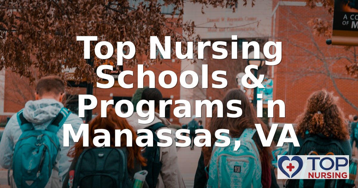 Best Nursing Schools in Manassas, VA | 2026 BSN Rankings