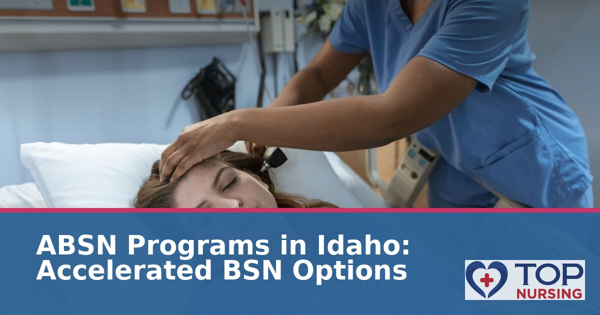 Best ABSN Programs in Idaho: Accelerated BSN Options (2026)
