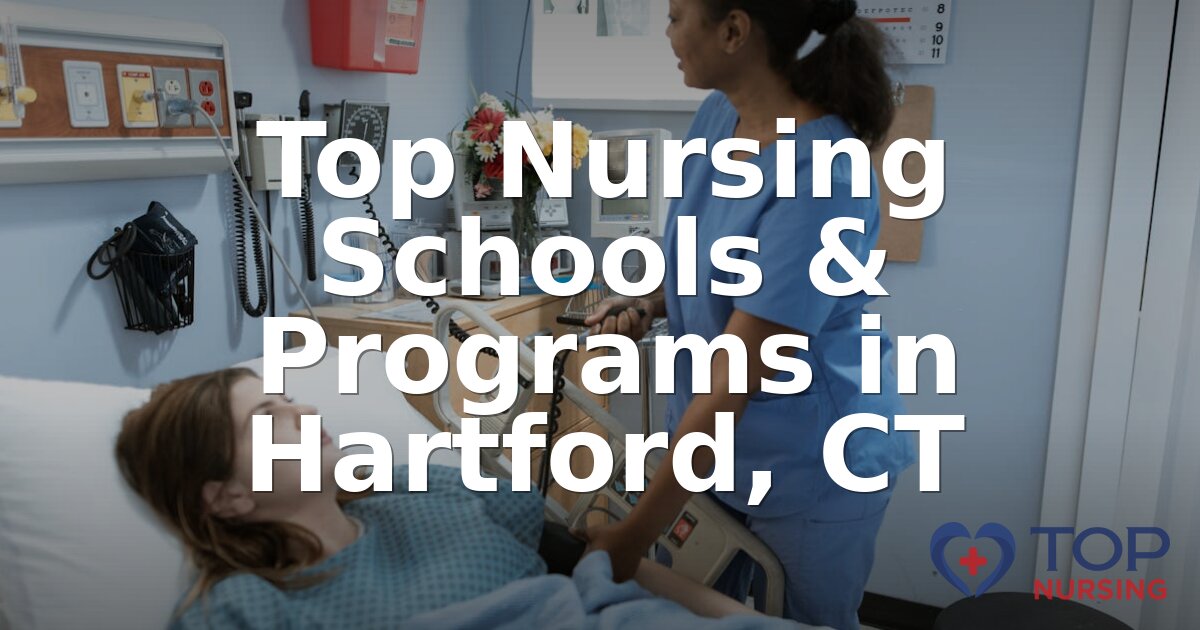 Best Nursing Schools in Hartford, CT (2026 BSN Rankings)