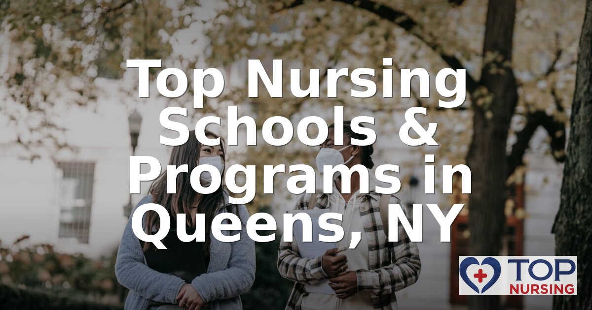 Best Nursing Schools in Queens, NY | 2026 BSN Rankings