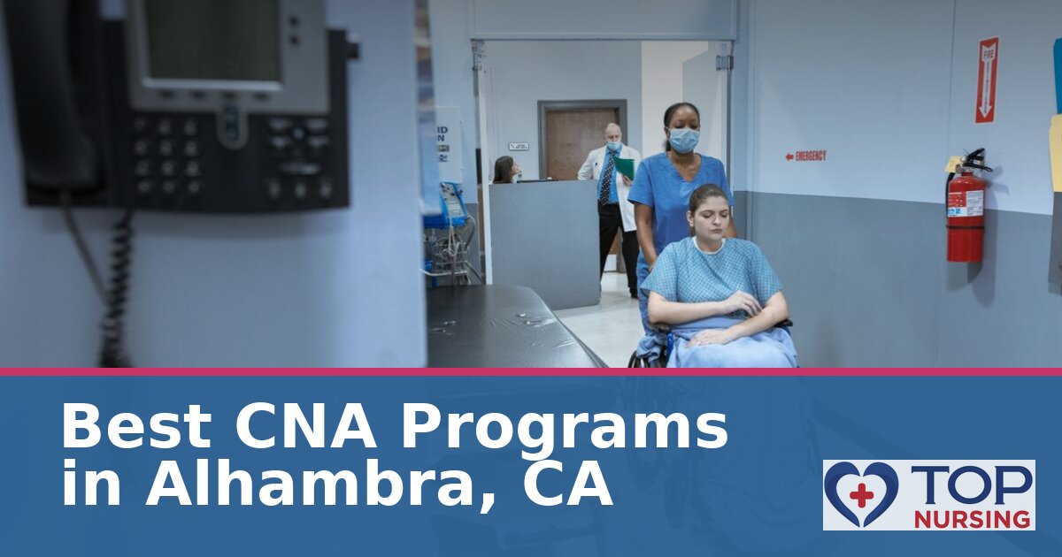 Nursing Schools in Alhambra, CA: CNA Training Guide 2027